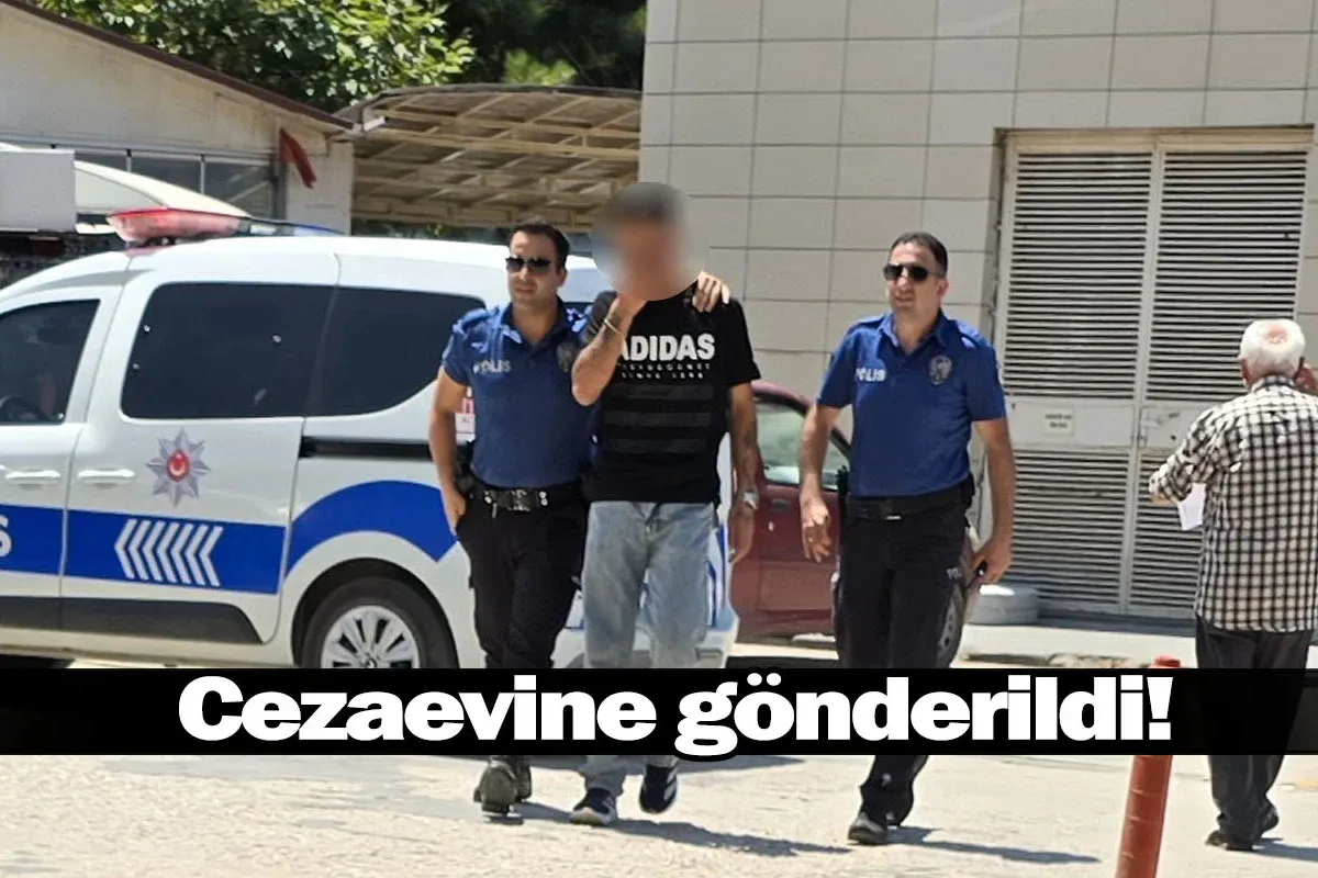 Cezaevine gönderildi!