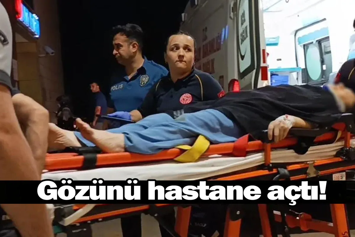 Gözünü hastanede açtı!