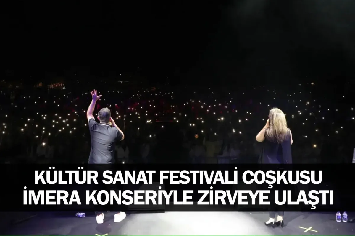 Kültür Sanat Festivali Coşkusu İmera Konseriyle Zirveye Ulaştı