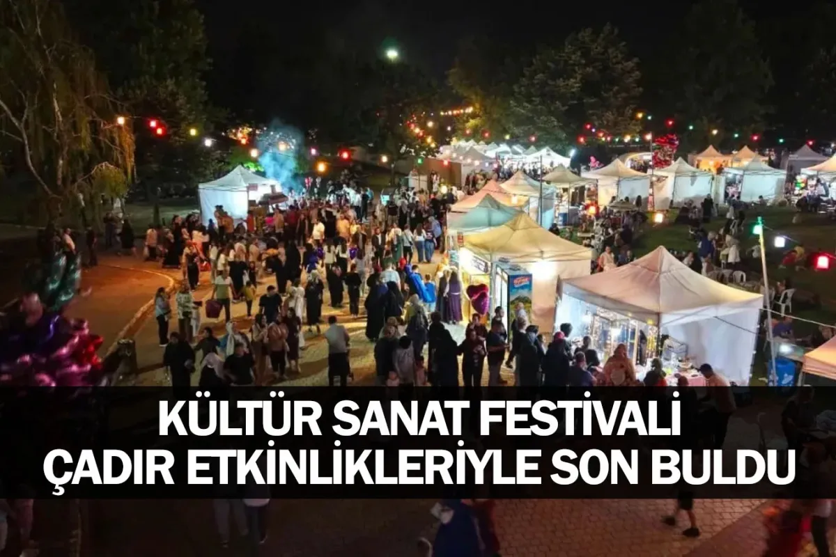 Kültür Sanat Festivali Çadır Etkinlikleriyle Son Buldu