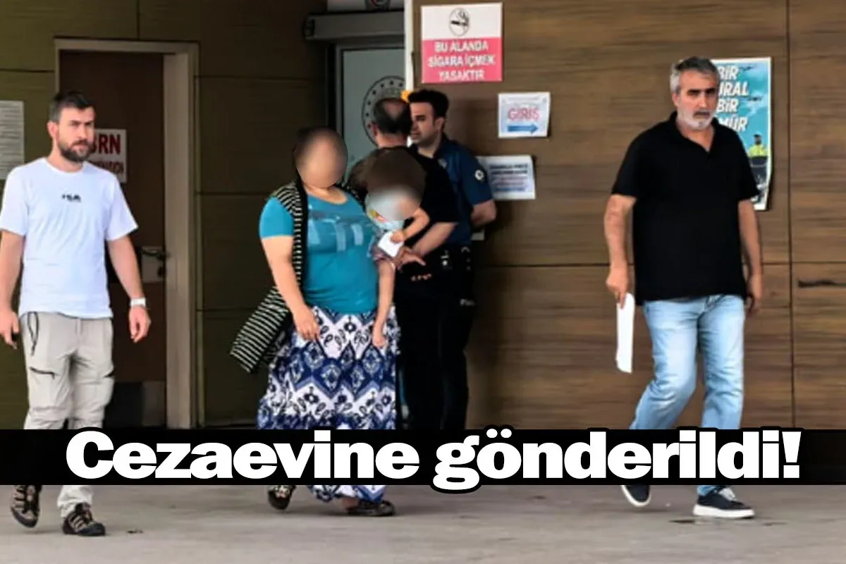 Cezaevine gönderildi!
