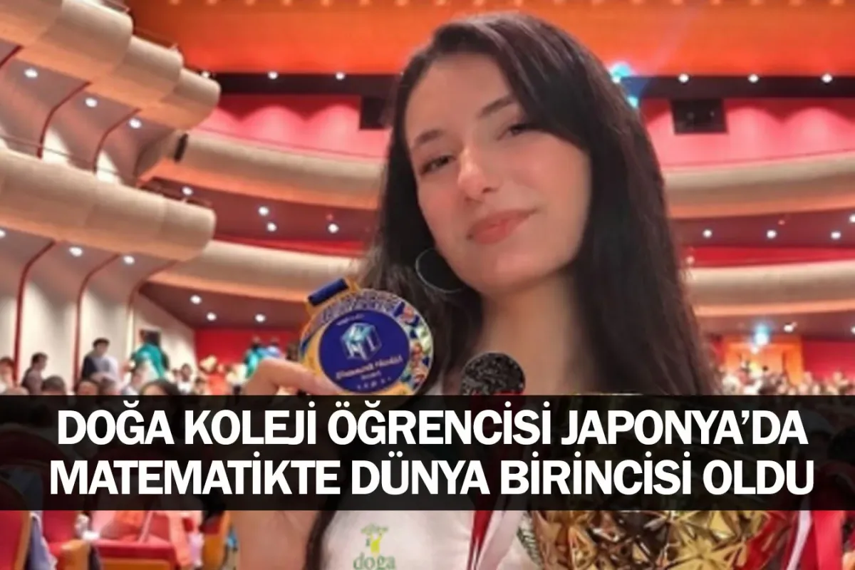 Doğa Koleji Öğrencisi Japonya’da Matematikte Dünya Birincisi Oldu