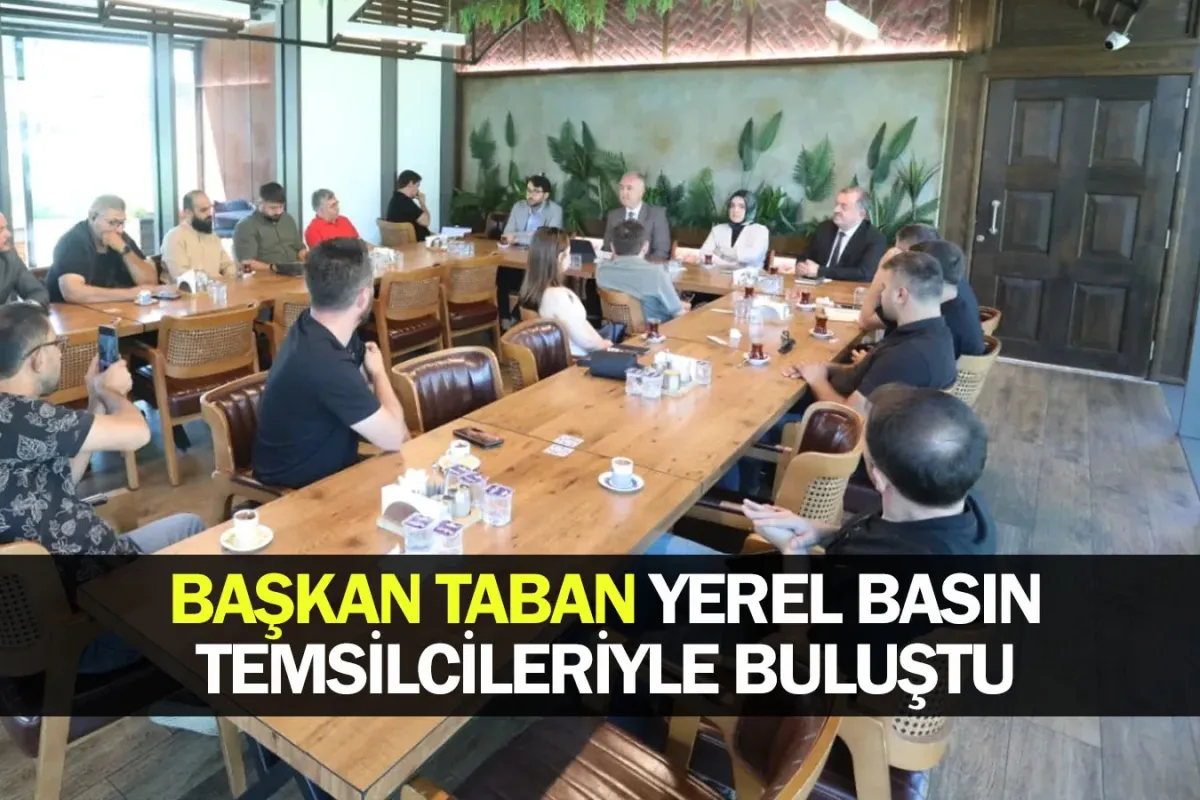 Başkan Taban Yerel Basın Temsilcileriyle Buluştu