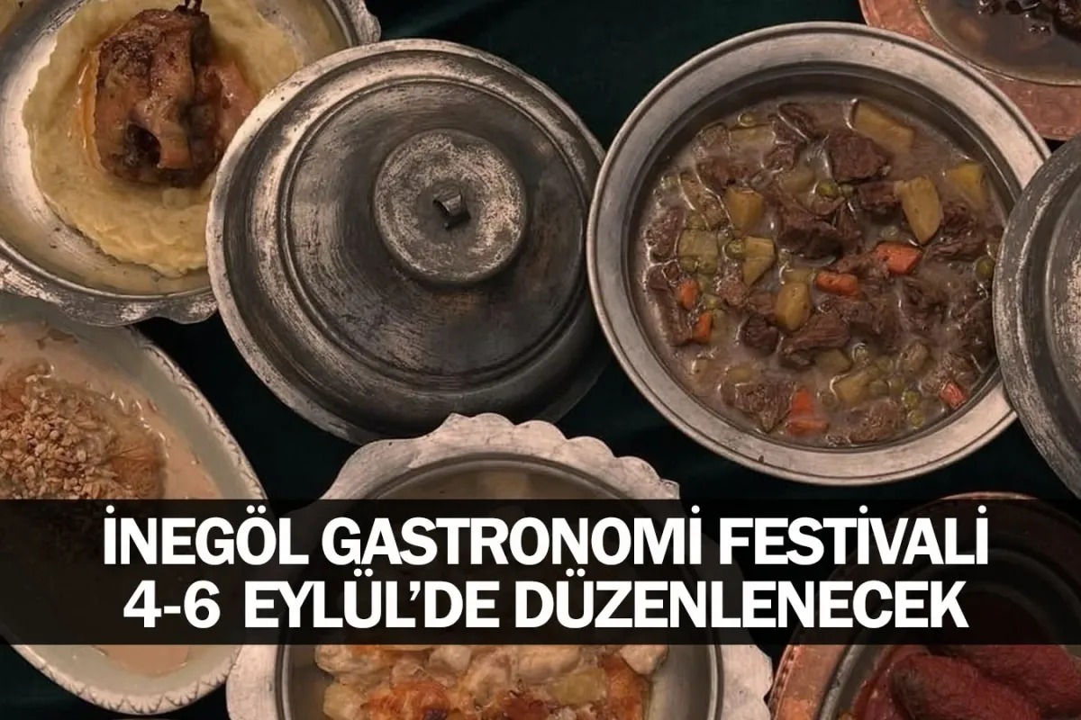 İnegöl Gastronomi Festivali 4-6 Eylül’de Düzenlenecek