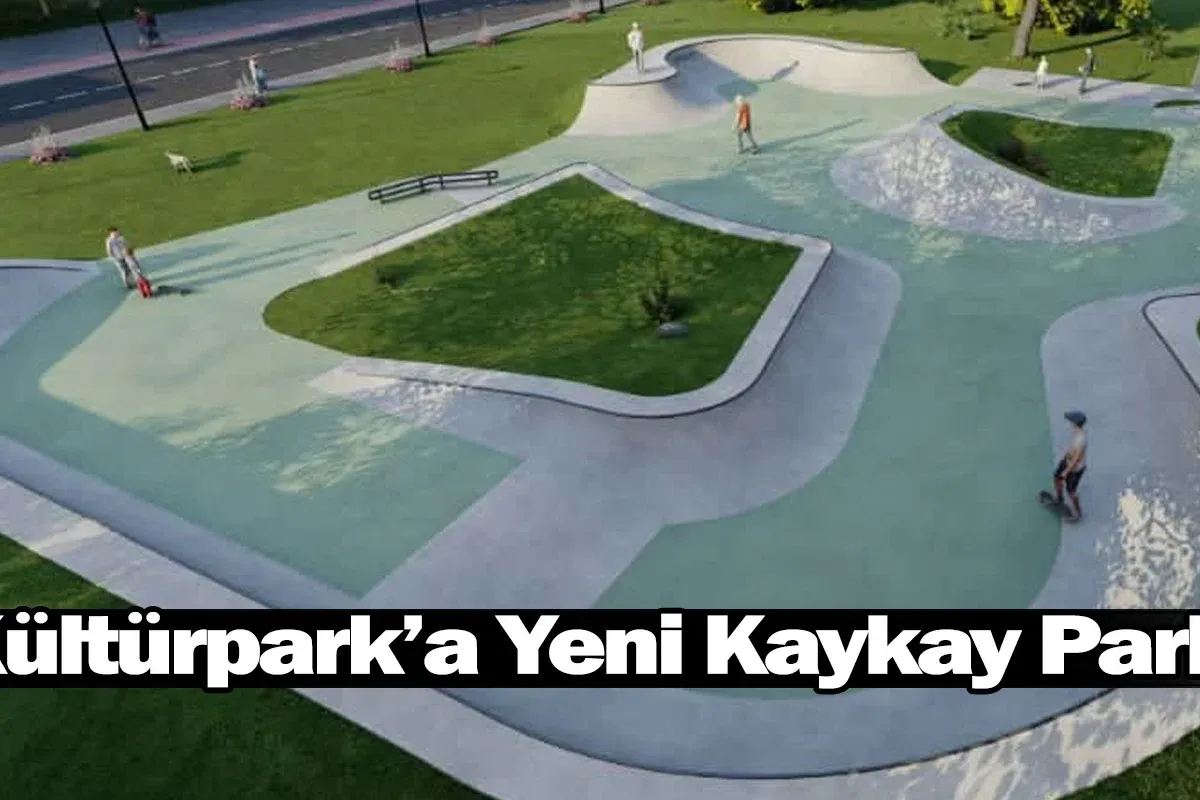 Kültürpark’a Yeni Kaykay Parkı!