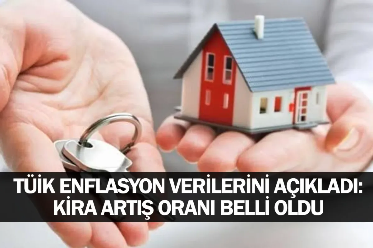 TÜİK temmuz ayı enflasyon verilerini açıkladı: Ağustos ayı kira artış oranı belli oldu