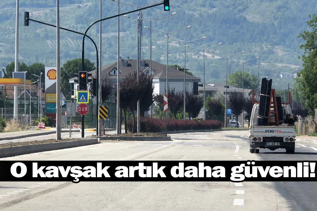 O kavşak artık daha güvenli!