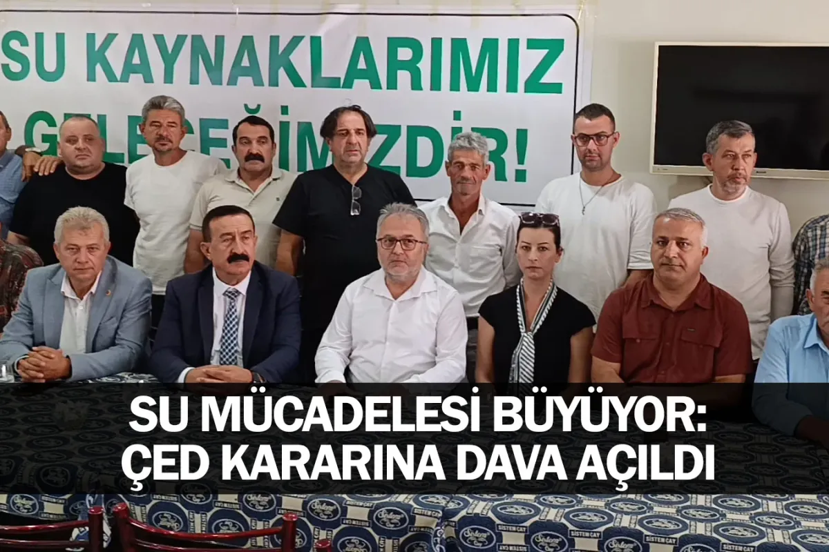 Su mücadelesi büyüyor: ÇED kararına dava açıldı