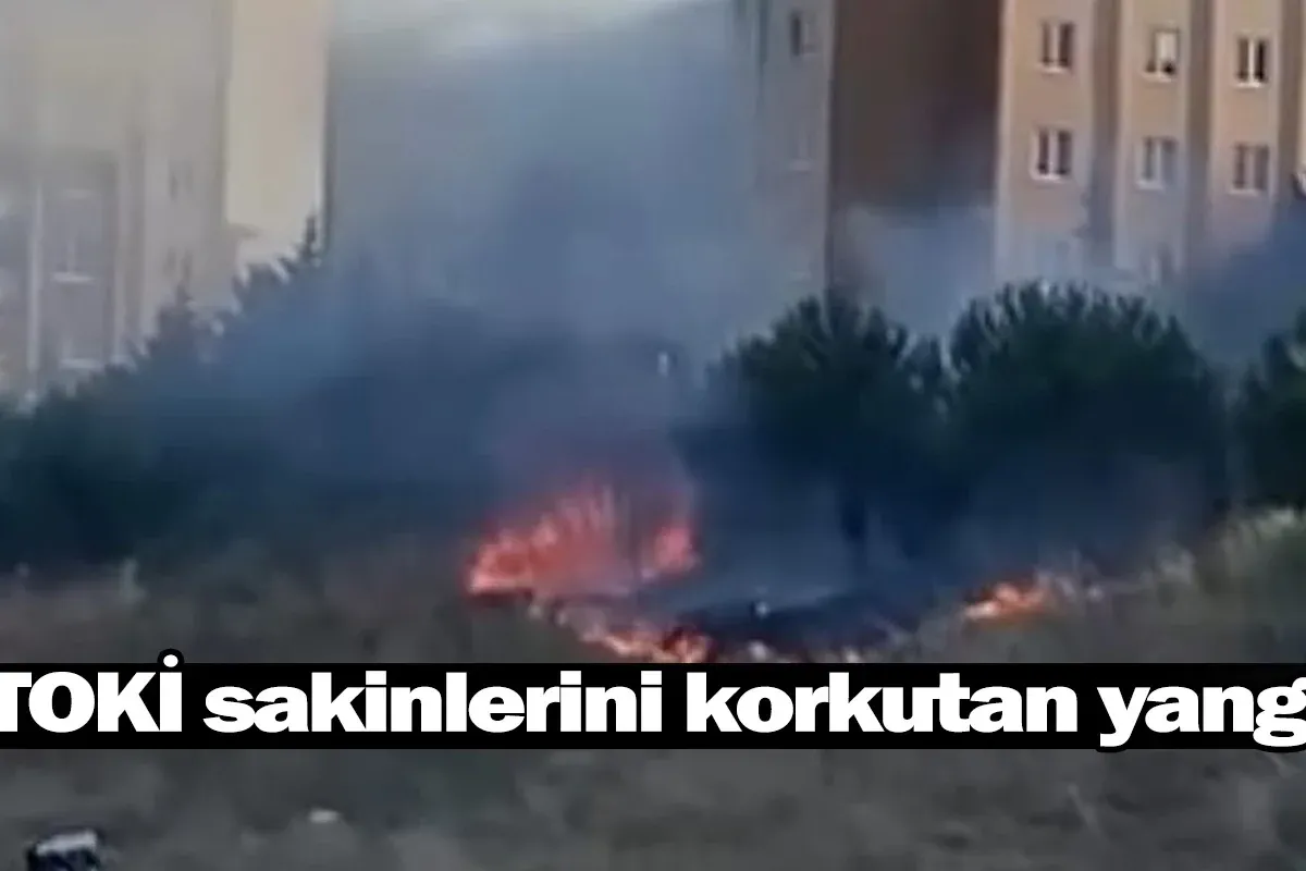 TOKİ sakinlerini korkutan yangın