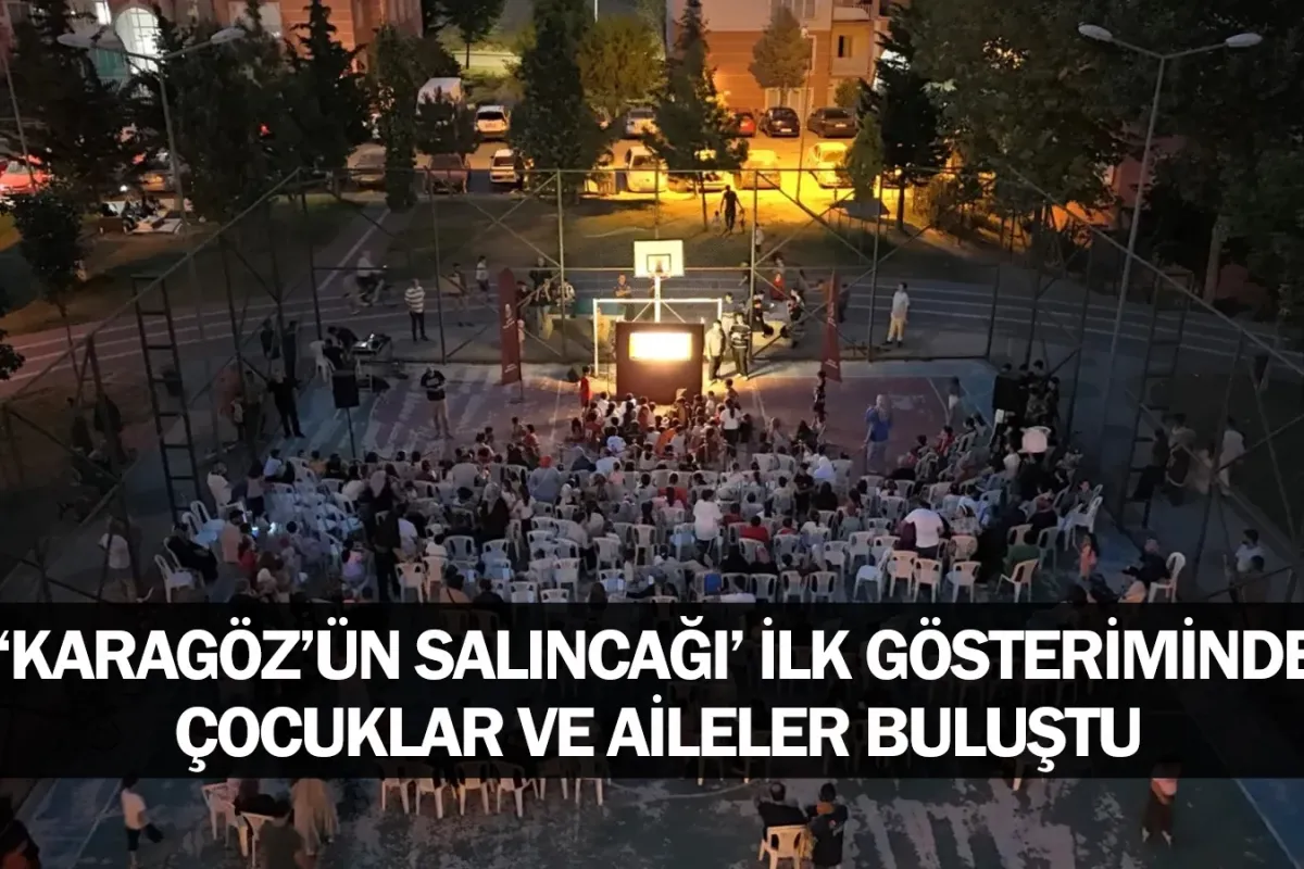 ‘Karagöz’ün Salıncağı’ ilk gösteriminde çocuklar ve aileler buluştu