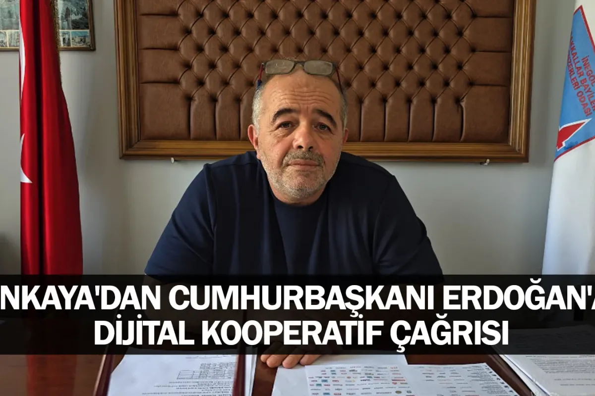 İnkaya'dan Cumhurbaşkanı Erdoğan'a Dijital Kooperatif Çağrısı