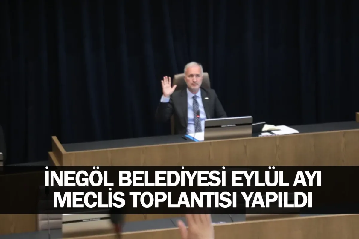 İnegöl Belediyesi Eylül Ayı Meclis Toplantısı Yapıldı