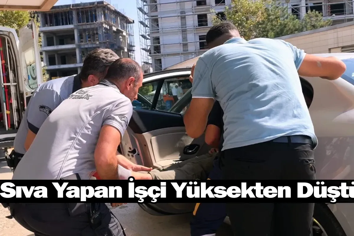 Sıva Yapan İşçi Yüksekten Düştü