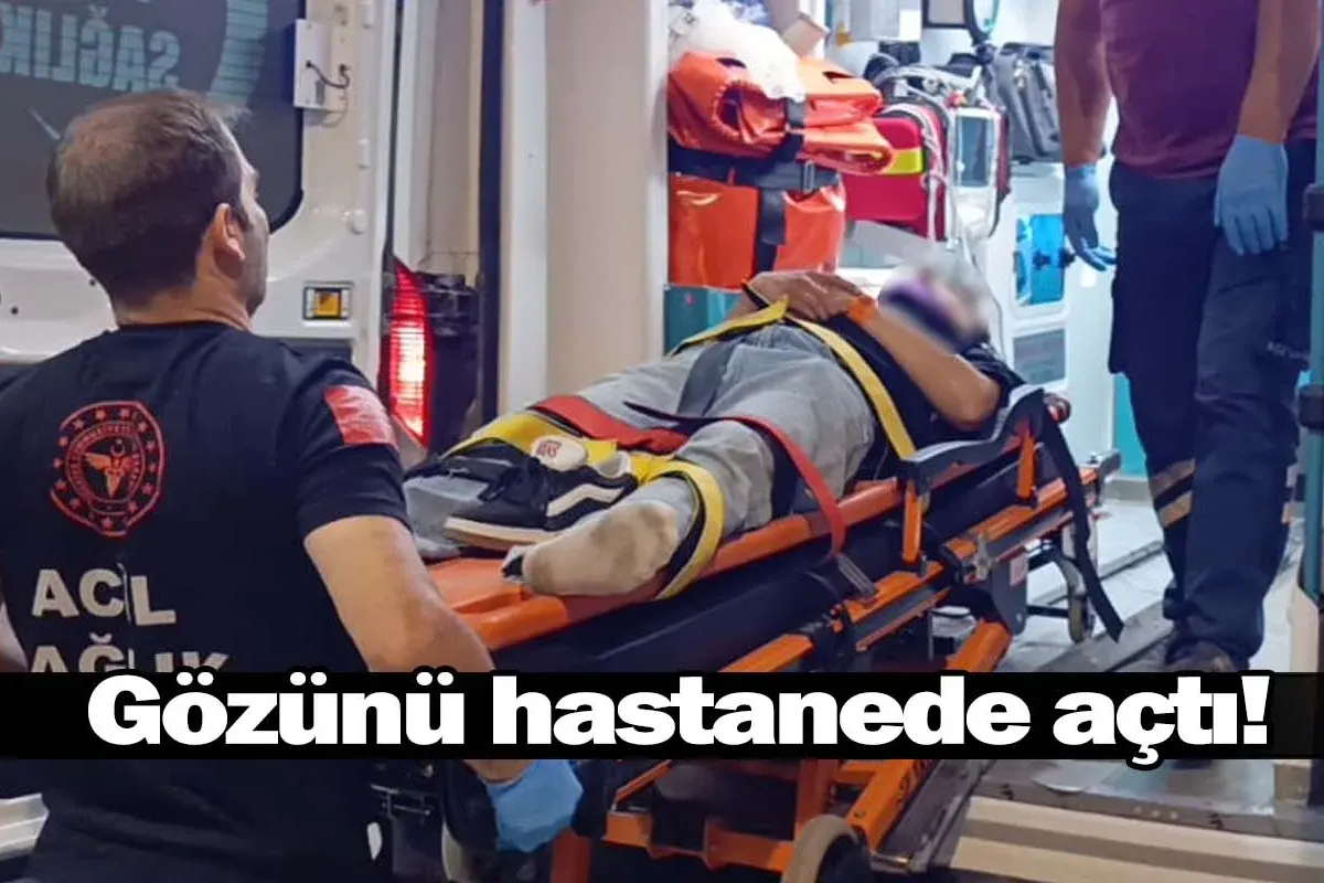 Gözünü hastanede açtı!