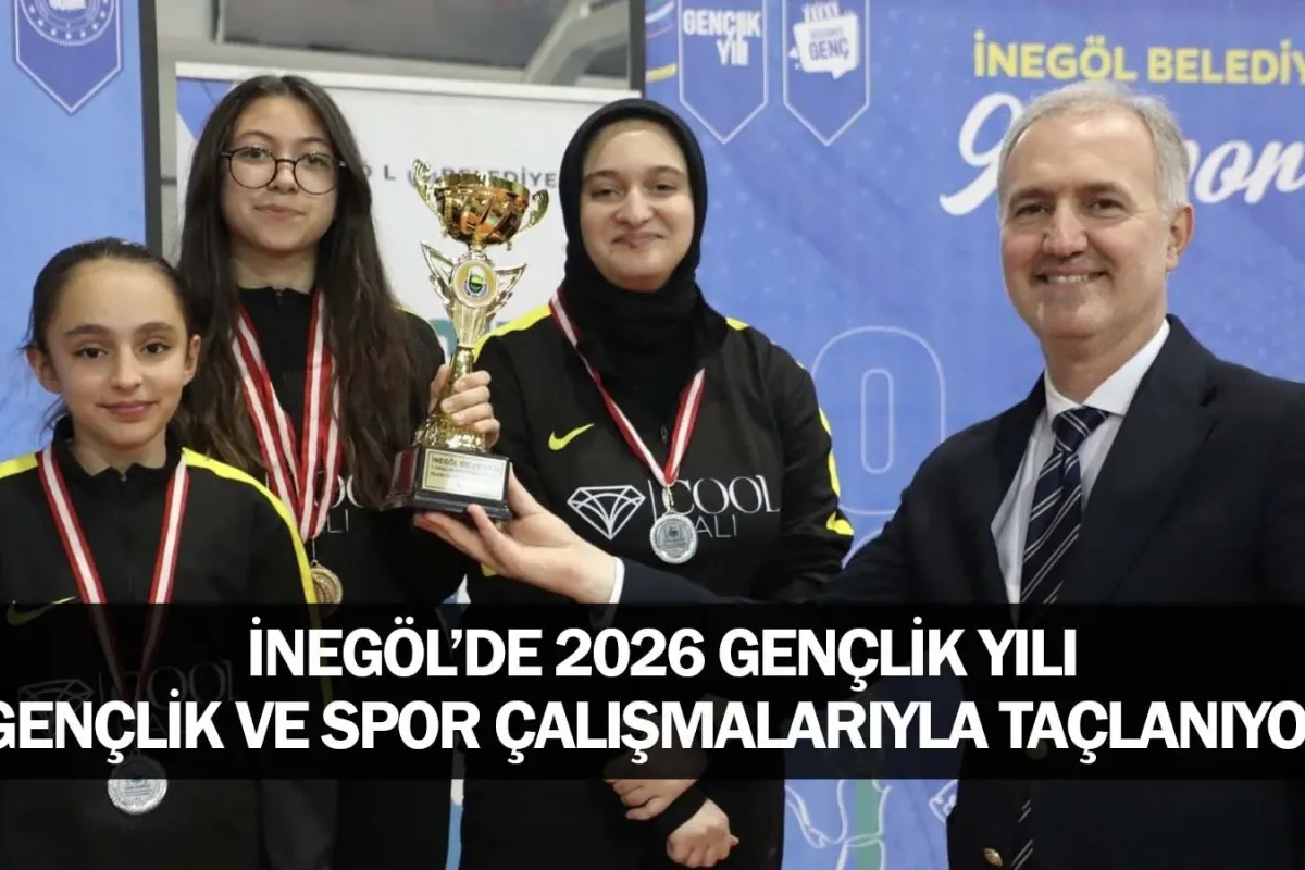 İnegöl’de 2026 Gençlik Yılı, Gençlik Ve Spor Çalışmalarıyla Taçlanıyor