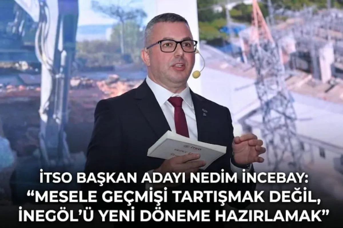 Nedim İncebay: “Mesele Geçmişi Tartışmak Değil, İnegöl’ü Yeni Döneme Hazırlamak”