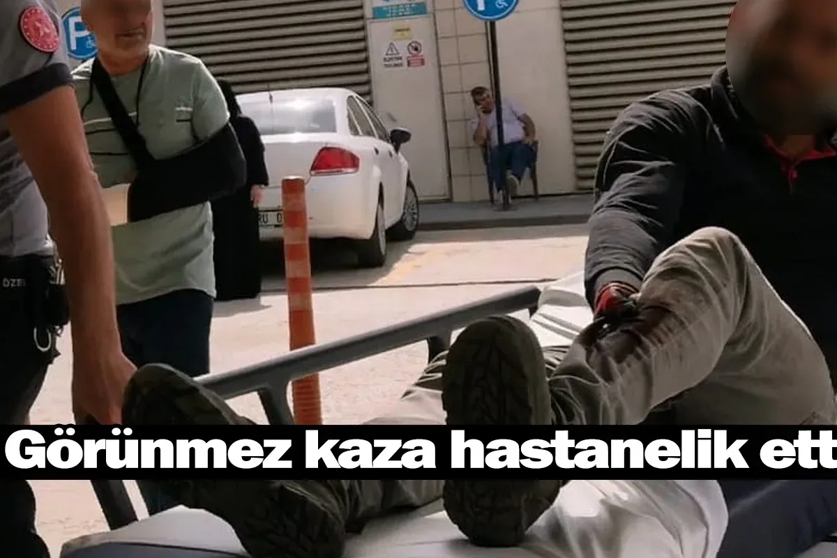 Görünmez kaza hastanelik etti