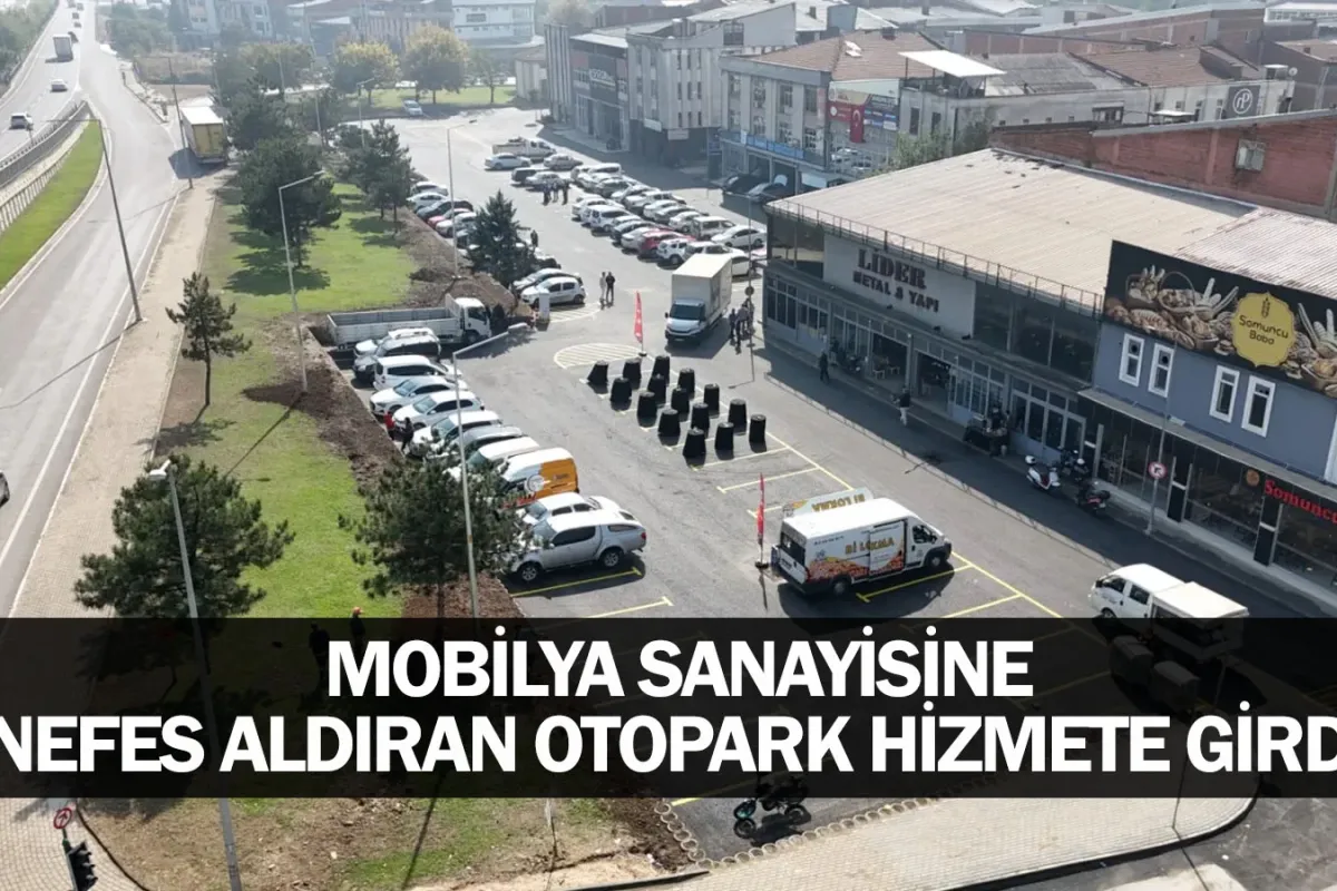 Mobilya Sanayisine Nefes Aldıran Otopark Hizmete Girdi