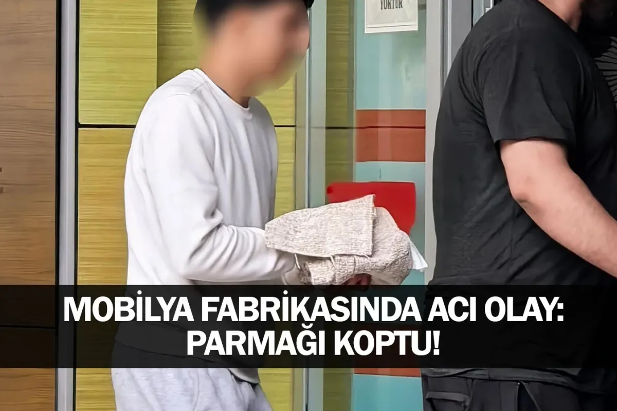 Mobilya Fabrikasında Acı Olay: Parmağı Koptu!