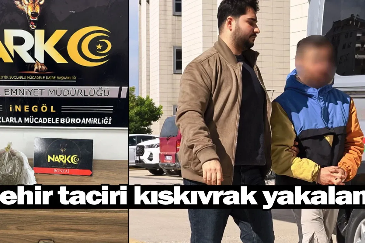İnegöl'de zehir taciri kıskıvrak yakalandı