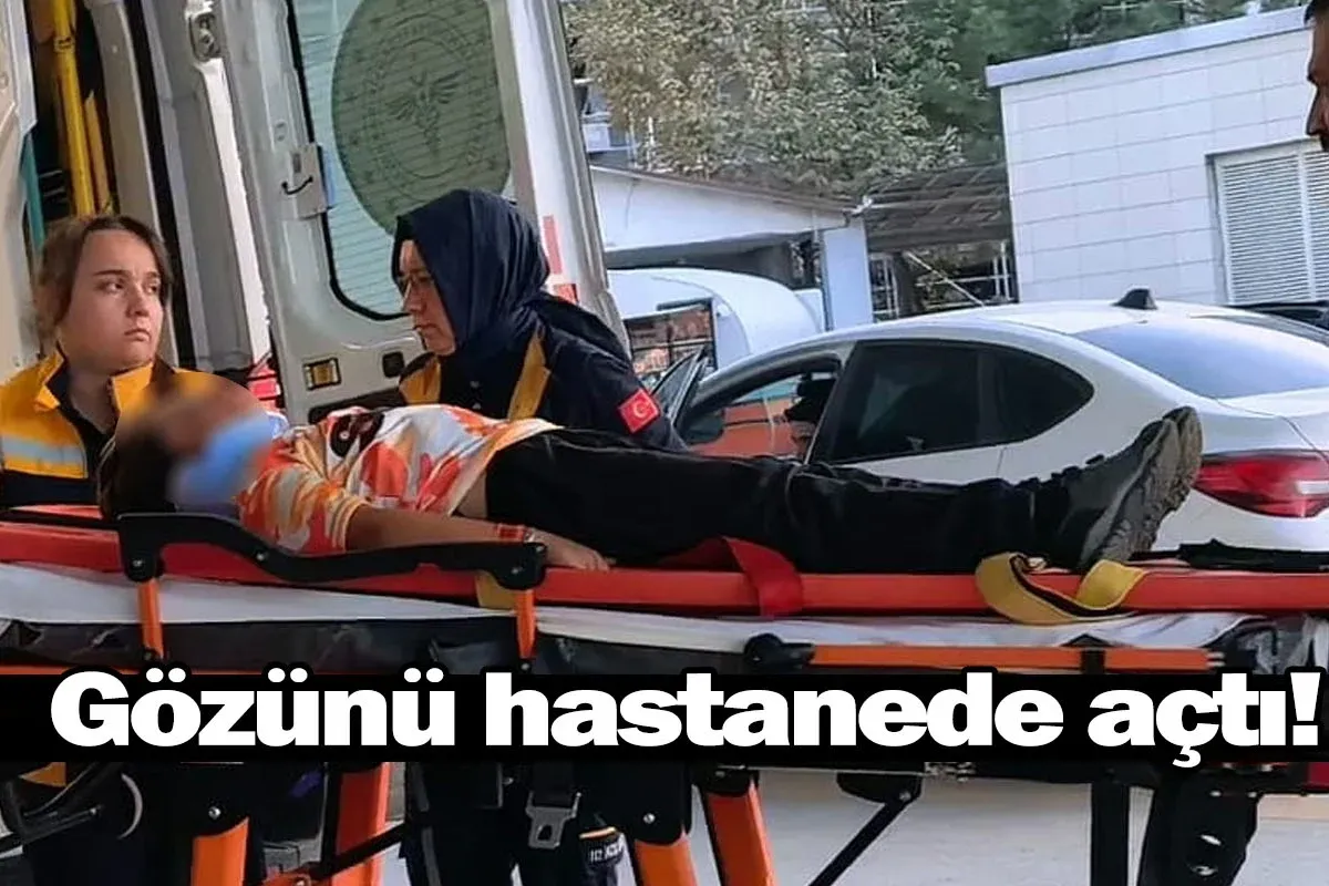 Gözünü hastanede açtı!