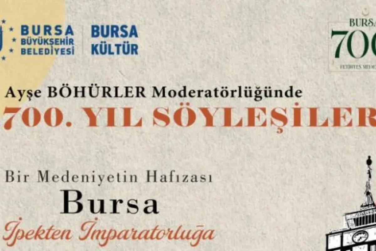Bursa'nın 700 yıllık mirası söyleşilerle anlatılacak