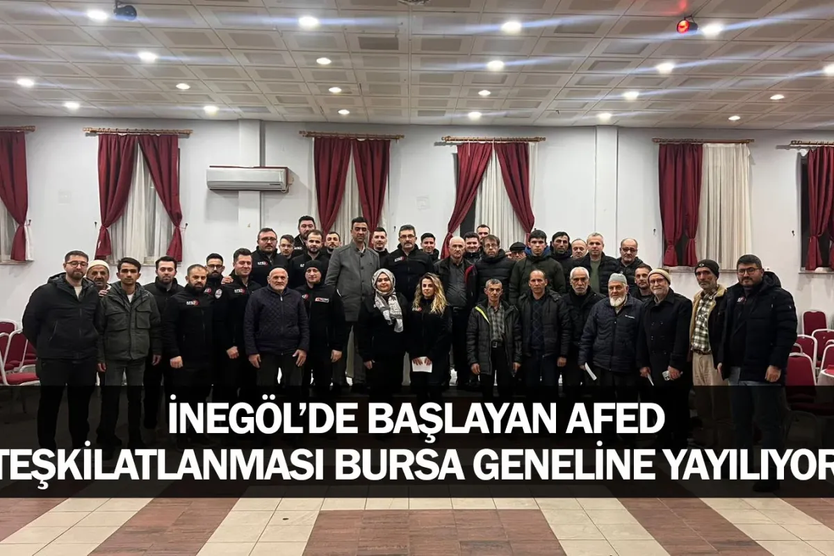İnegöl’de Başlayan AFED Teşkilatlanması Bursa Geneline Yayılıyor