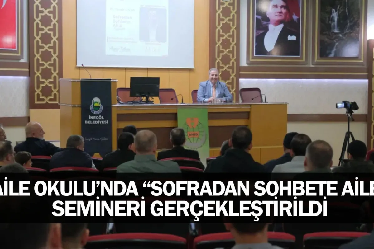 Aile Okulu’nda “Sofradan Sohbete Aile” Semineri Gerçekleştirildi