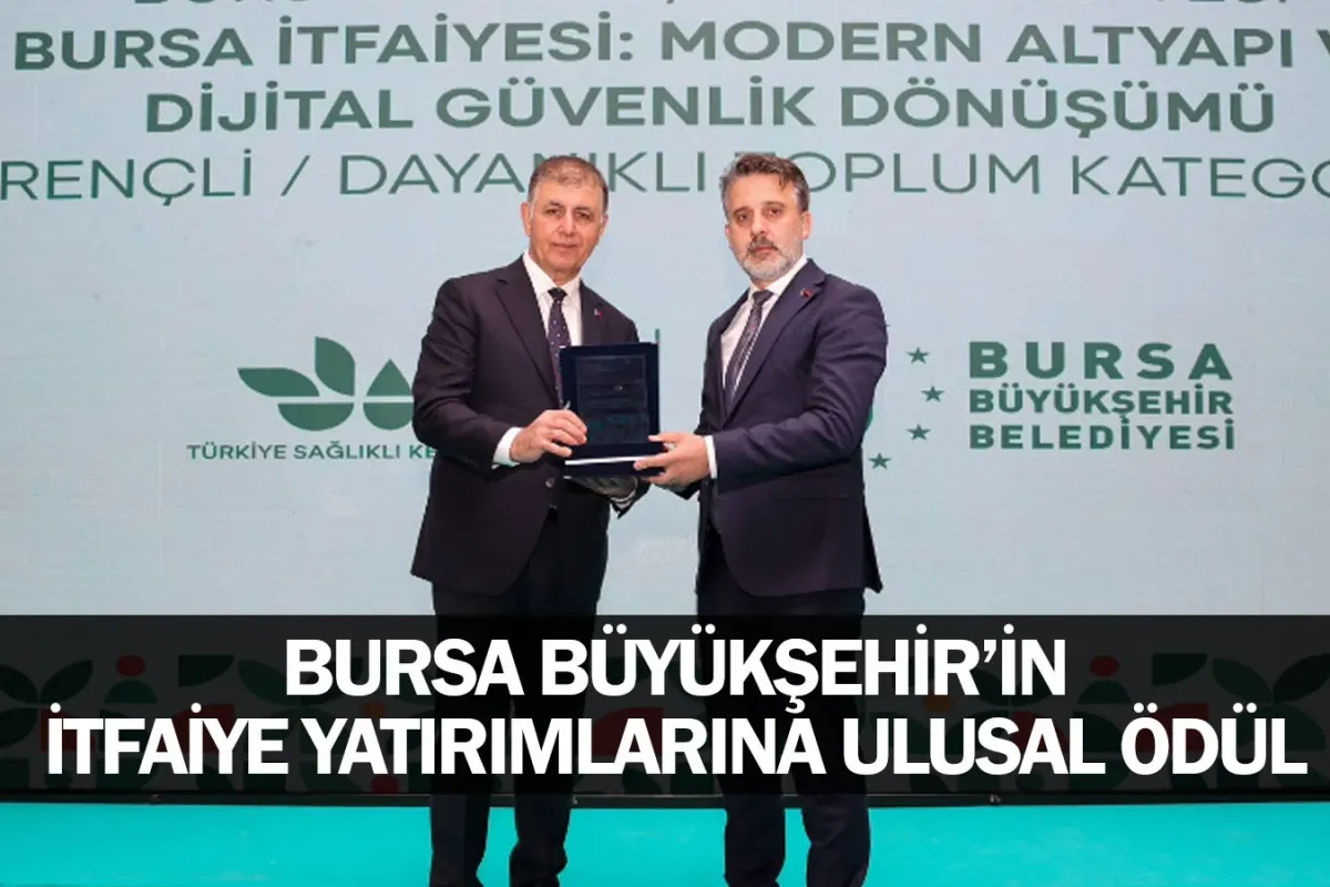 Bursa Büyükşehir’in itfaiye yatırımlarına ulusal ödül