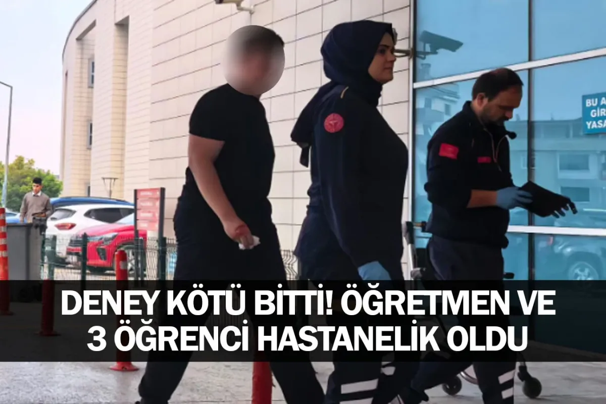 Deney kötü bitti! Öğretmen ve 3 öğrenci hastanelik oldu