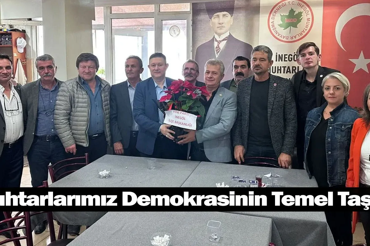 "Muhtarlarımız Demokrasinin Temel Taşıdır"