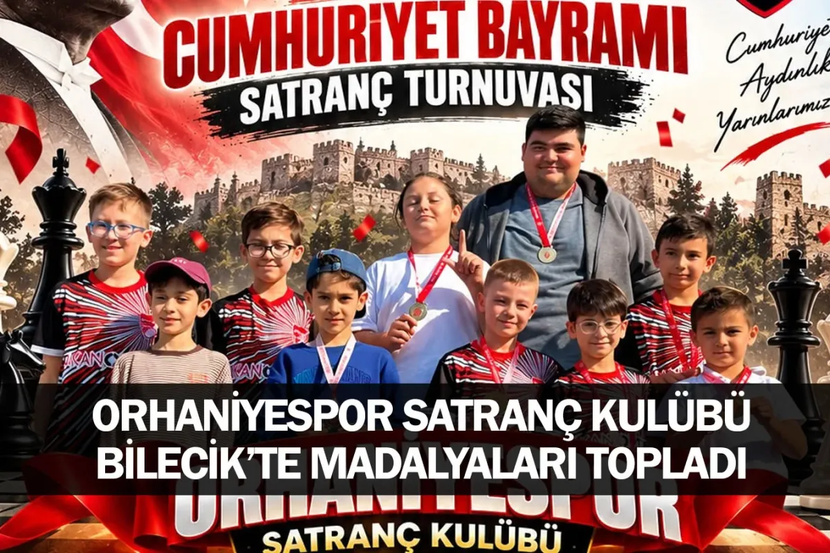 Orhaniyespor Satranç Kulübü Bilecik’te Madalyaları Topladı