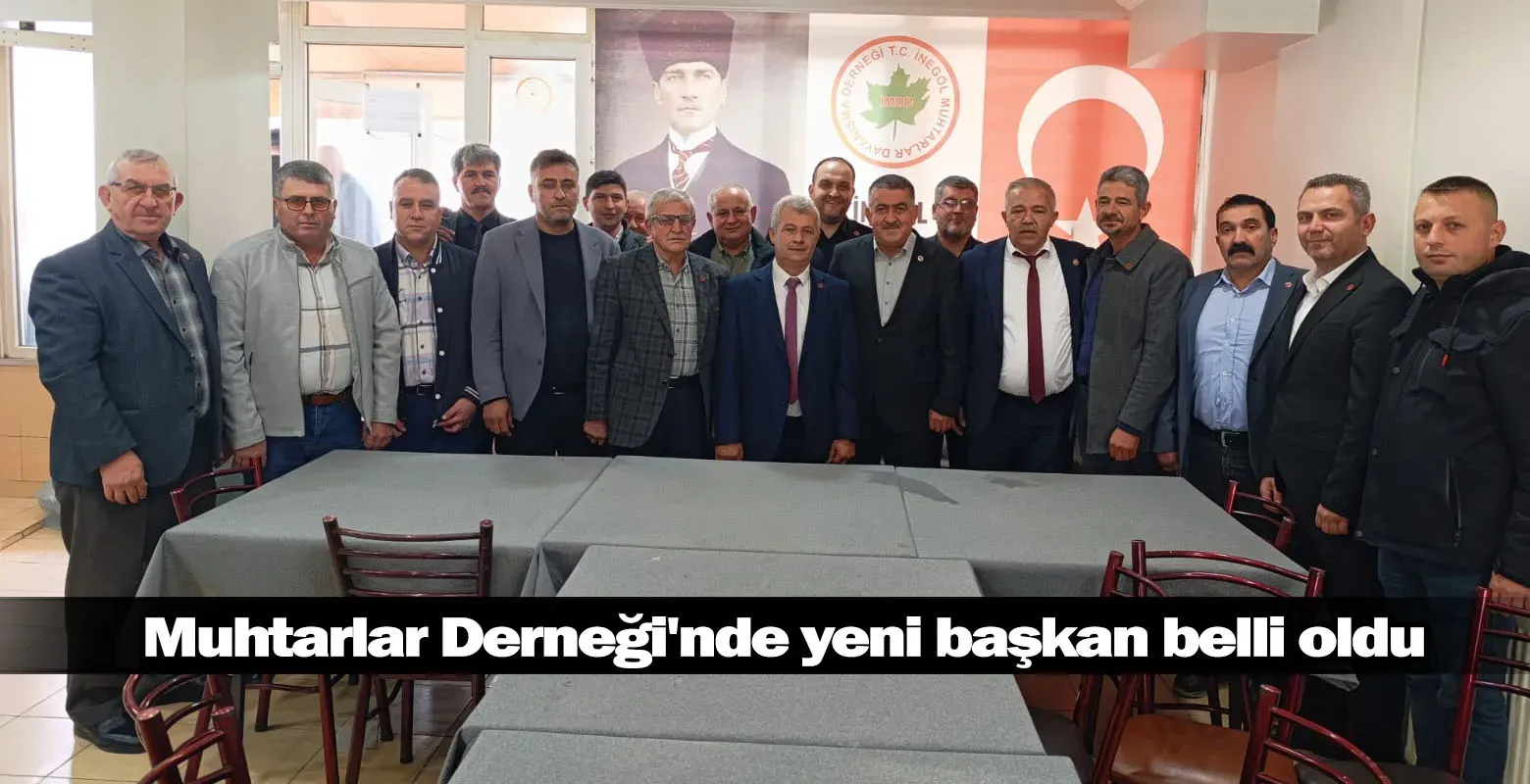 Muhtarlar Derneği'nde yeni başkan belli oldu
