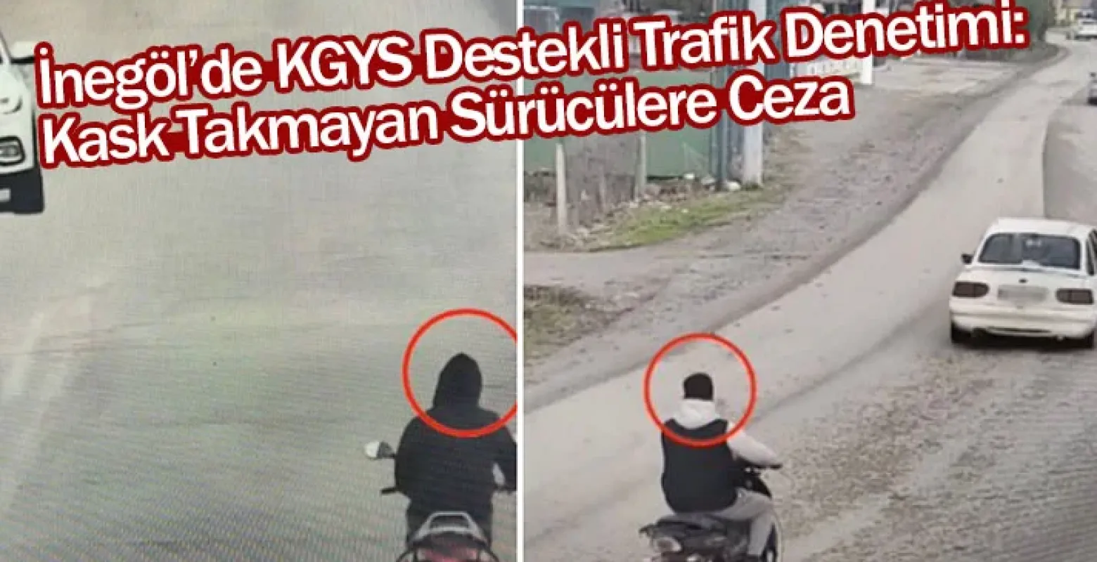 İnegöl’de KGYS Destekli Trafik Denetimi: Kask Takmayan Sürücülere Ceza
