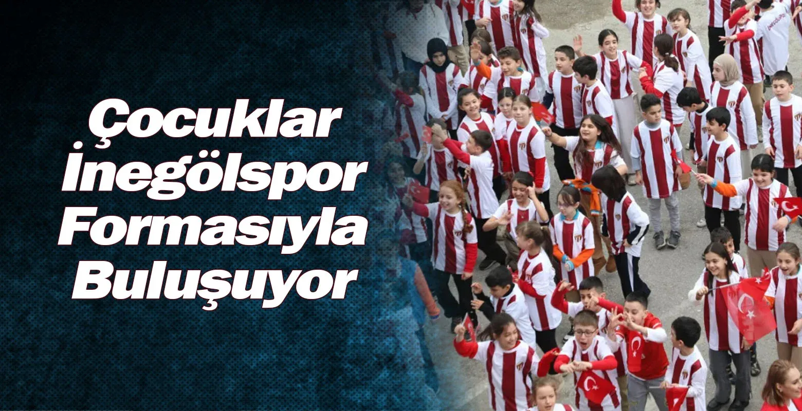 Çocuklar İnegölspor Formasıyla Buluşuyor