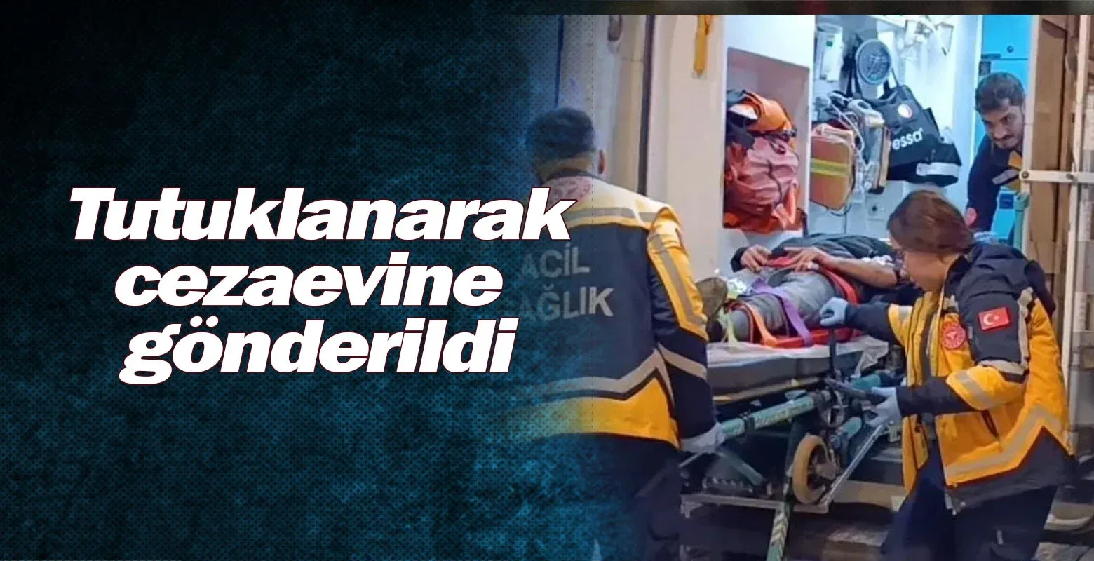 Tutuklanarak cezaevine gönderildi