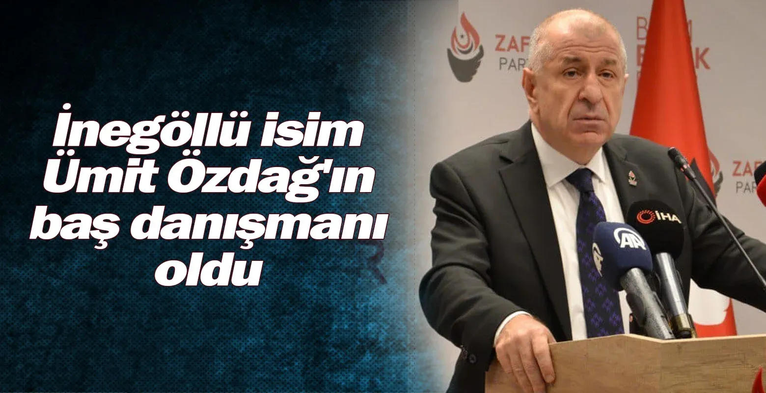 İnegöllü isim Ümit Özdağ'ın baş danışmanı oldu