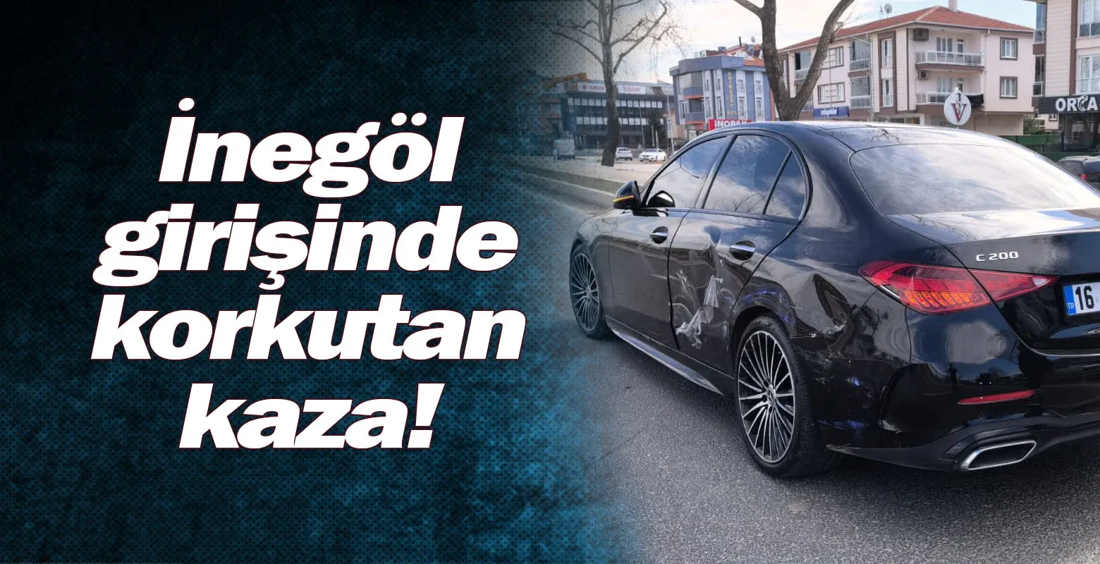 İnegöl girişinde korkutan kaza!