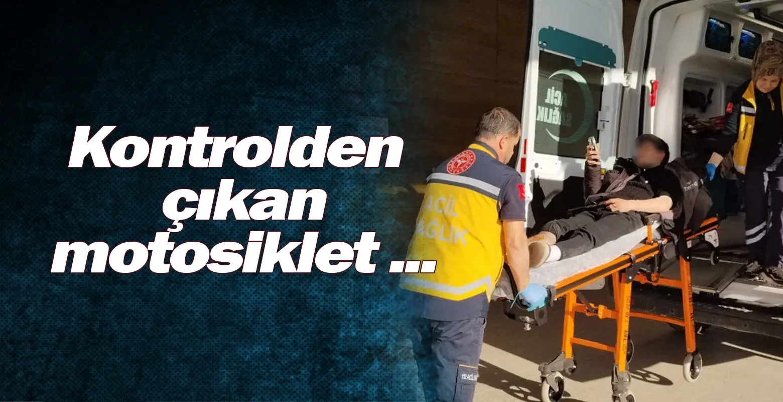 Kontrolden çıkan motosiklet ...