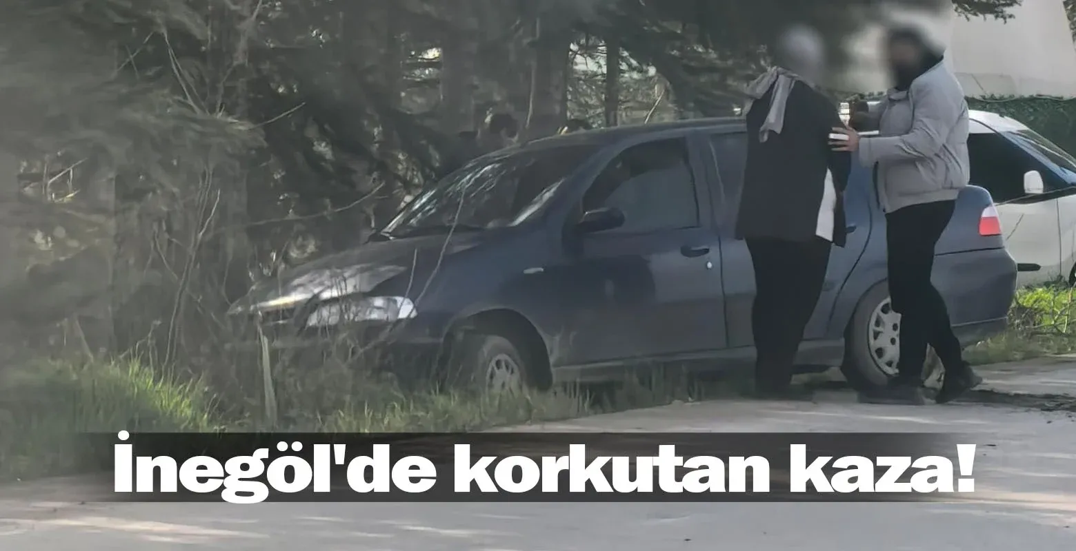 İnegöl'de korkutan kaza!