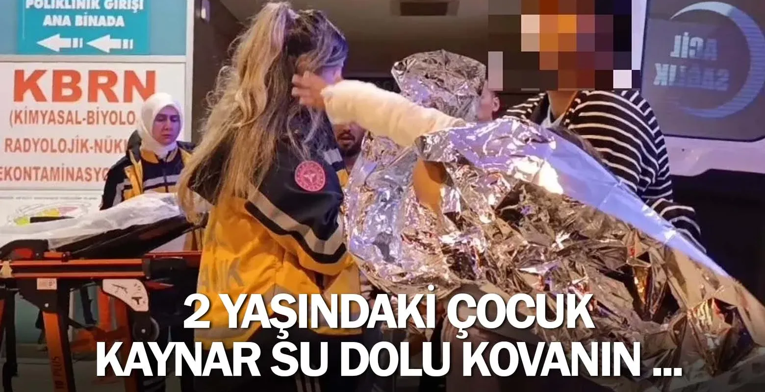 İnegöl'de korkunç olay! 2 yaşındaki çocuk kaynar su dolu kovanın ...