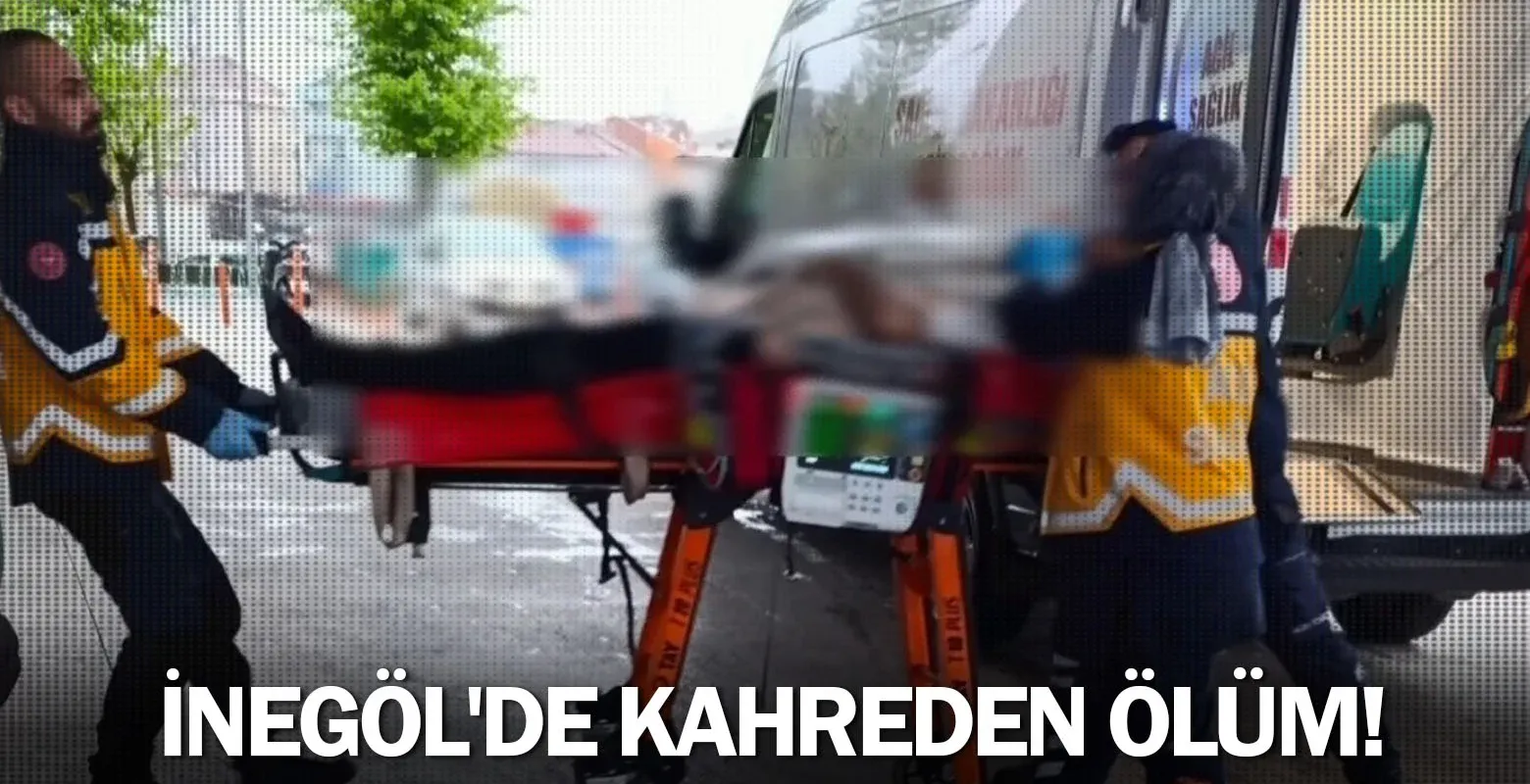 İnegöl'de kahreden ölüm!