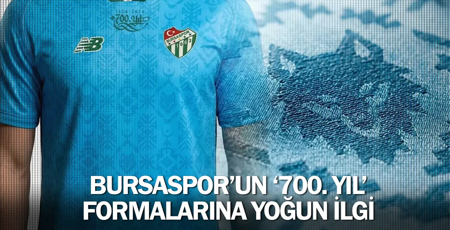 Bursaspor’un "700. Yıl" formalarına yoğun ilgi