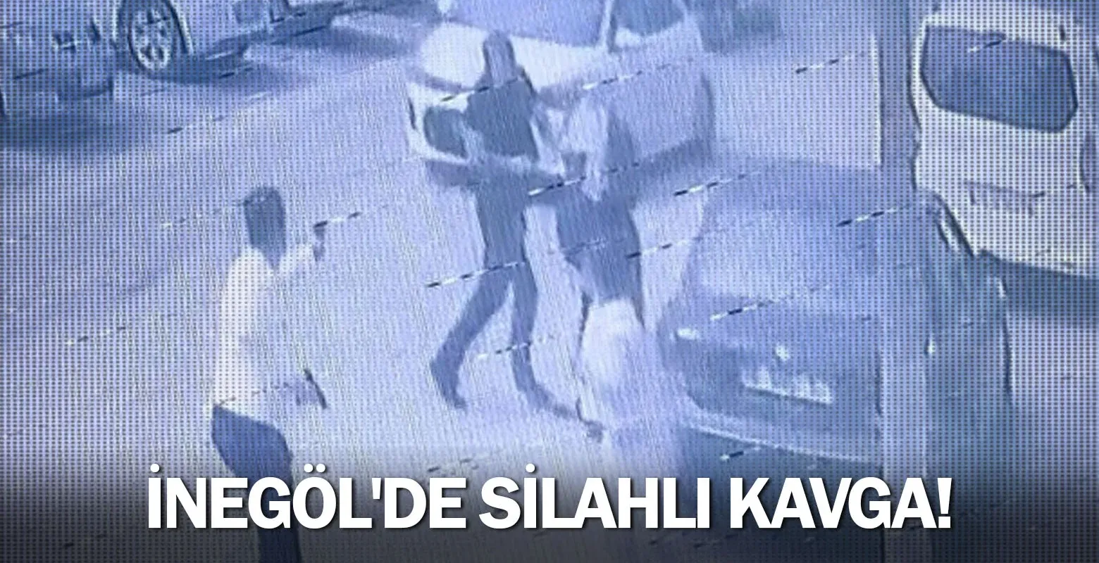 İnegöl'de silahlı kavga!