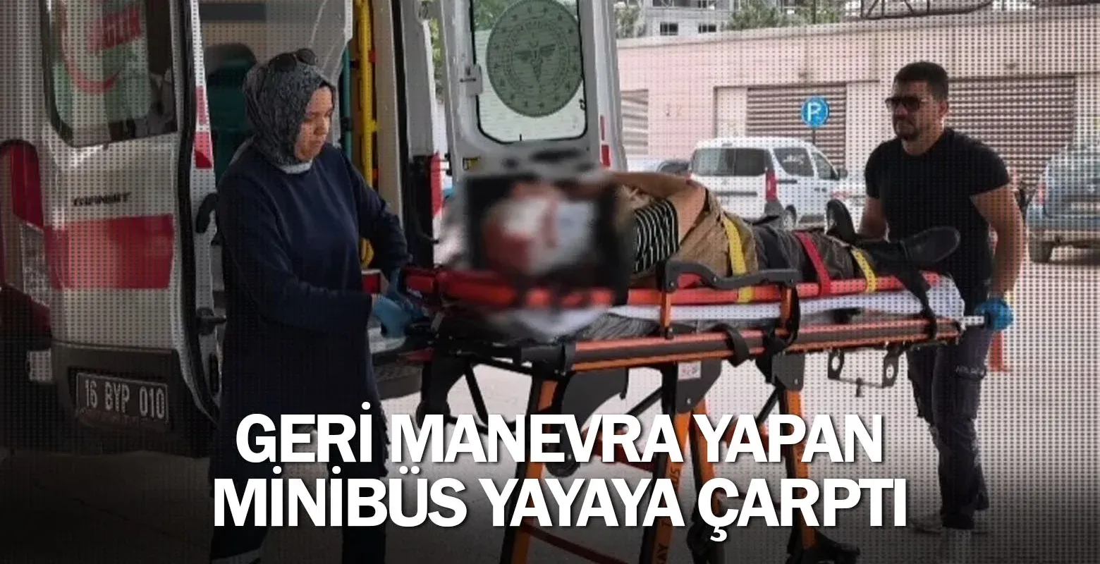 İnegöl'de geri manevra yapan minibüs yayaya çarptı