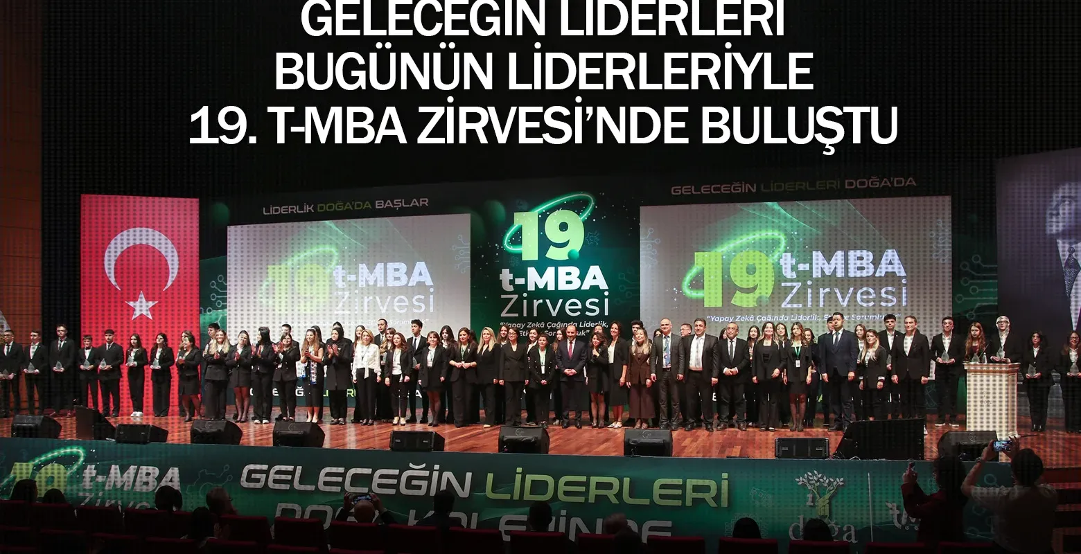 Geleceğin Liderleri, Bugünün Liderleriyle 19. t-MBA Zirvesi’nde Buluştu