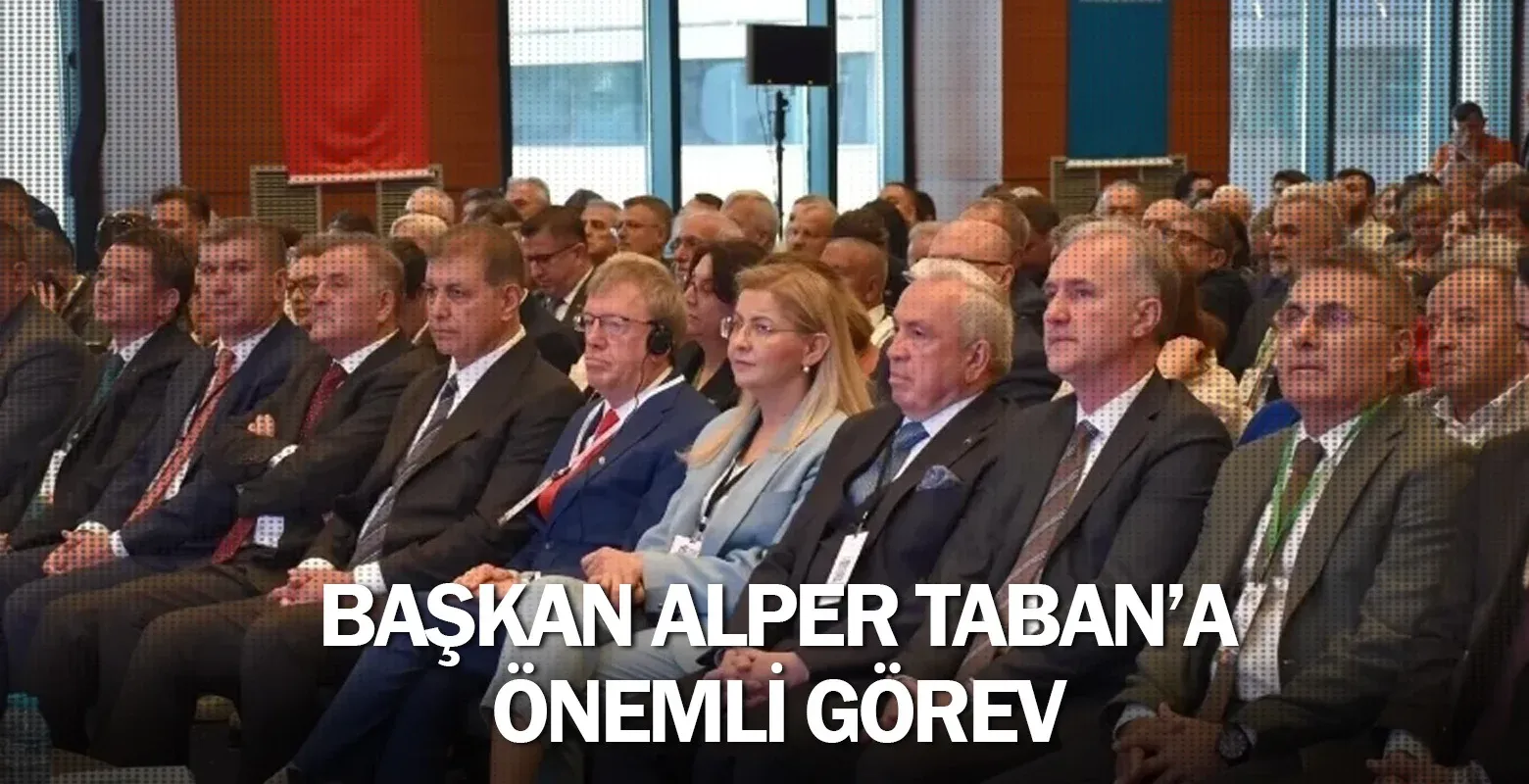 Başkan Alper Taban’a Önemli Görev