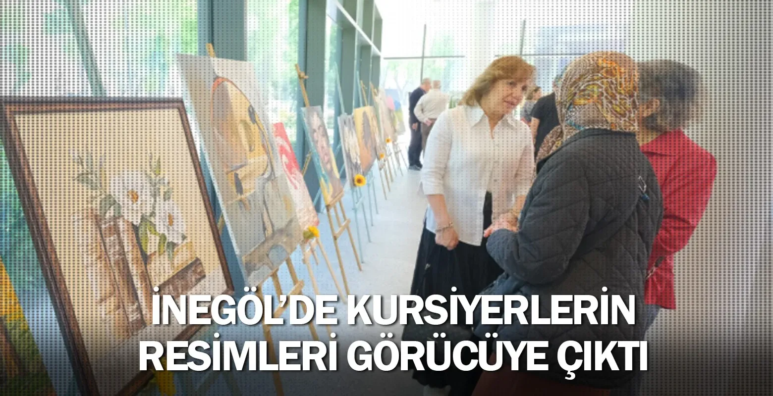 İnegöl'de Kursiyerlerin Resimleri Görücüye Çıktı
