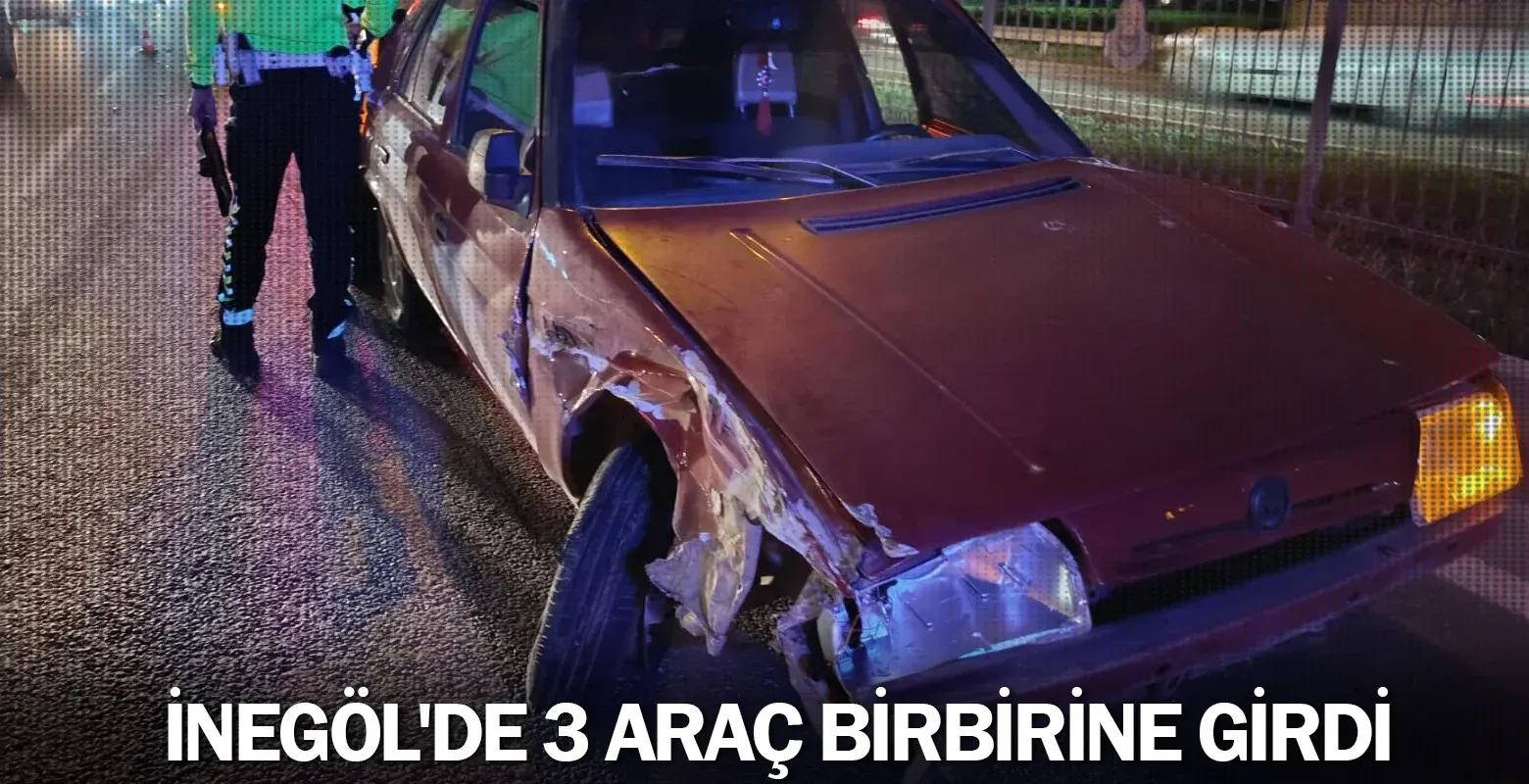 İnegöl'de 3 araç birbirine girdi