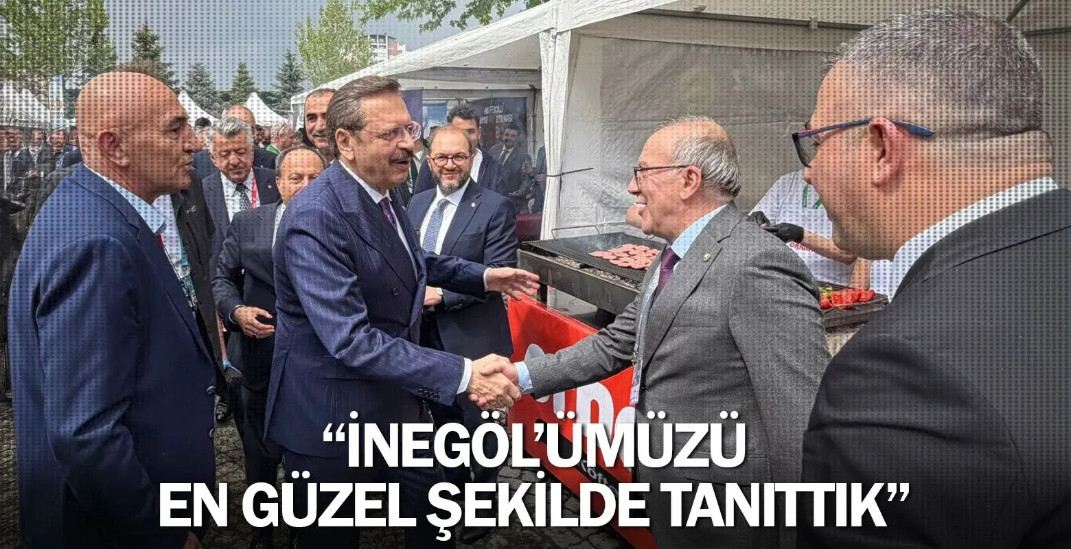 “İnegöl’ümüzü En Güzel Şekilde Tanıttık”
